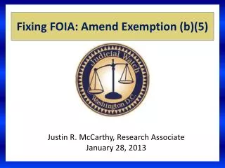 Fixing FOIA: Amend Exemption (b)(5)