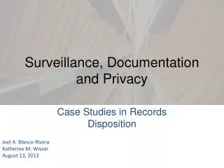 Surveillance, Documentation and Privacy