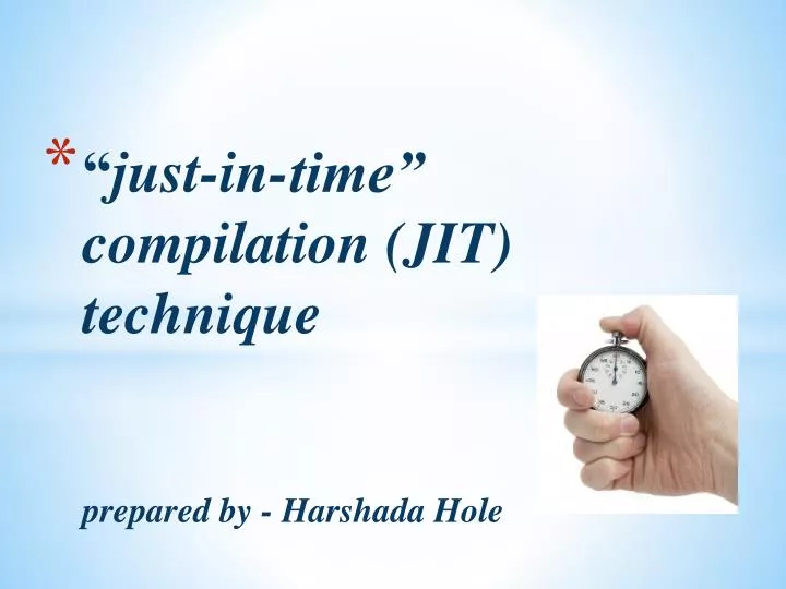 just in time compilation jit technique prepared by harshada hole