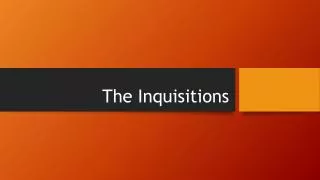 The Inquisitions
