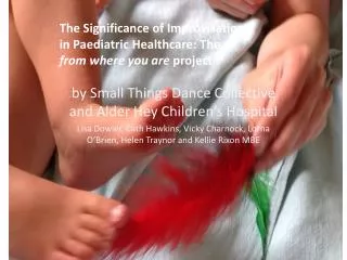 The Significance of Improvisation in Paediatric Healthcare: The from where you are project