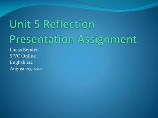 Unit 5 Reflection Presentation Assignment