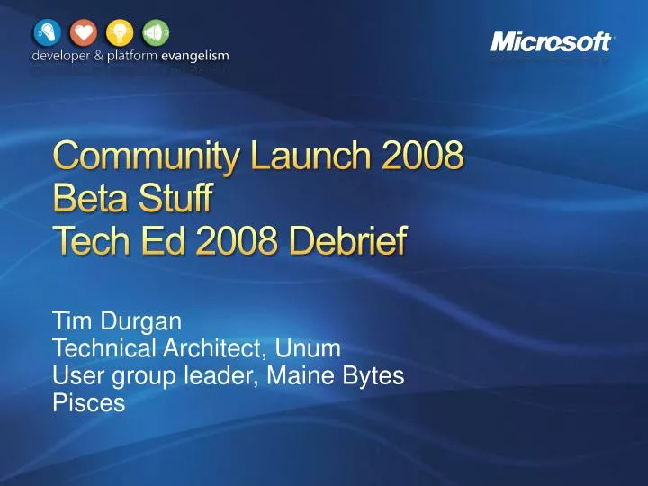 community launch 2008 beta stuff tech ed 2008 debrief