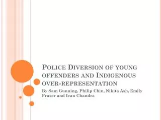 Police Diversion of y oung o ffenders and Indigenous over-representation