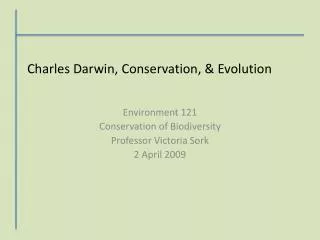Charles Darwin, Conservation, &amp; Evolution