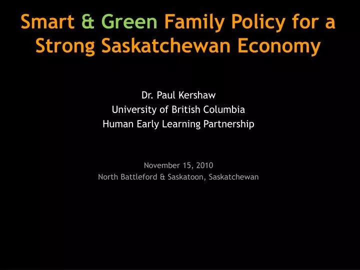 smart green family policy for a strong saskatchewan economy
