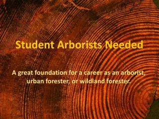 Student Arborists Needed