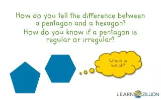 How do you tell the difference between a pentagon and a hexagon?