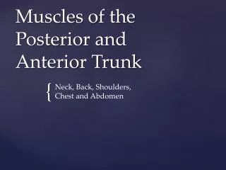 Muscles of the Posterior and Anterior Trunk