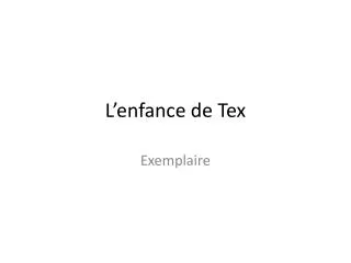 L’enfance de Tex