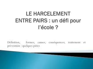 le harcelement entre pairs un d fi pour l cole