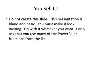 You Sell It!