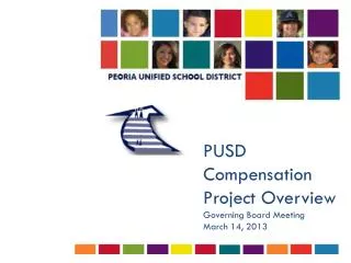 PUSD Compensation Project Overview Governing Board Meeting March 14, 2013