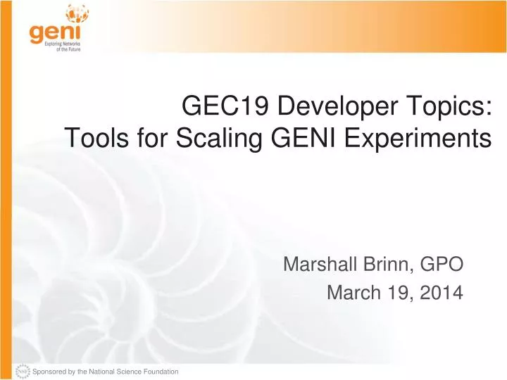 gec19 developer topics tools for scaling geni experiments