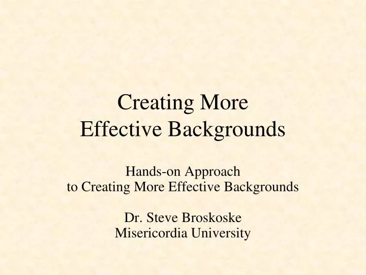 creating more effective backgrounds