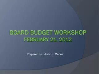 Board budget workshop February 21, 2012