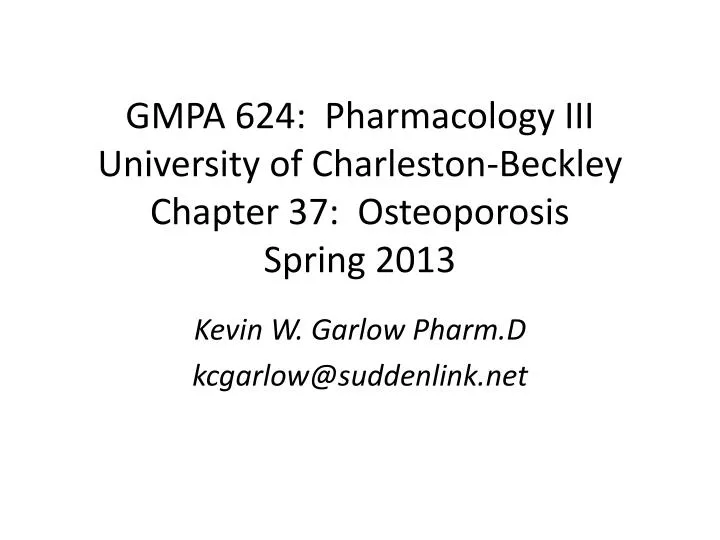 gmpa 624 pharmacology iii university of charleston beckley chapter 37 osteoporosis spring 2013