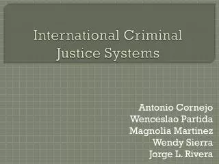 International Criminal Justice Systems