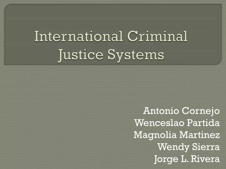 international criminal justice systems