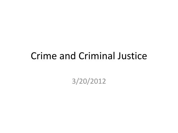 crime and criminal justice
