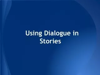 using dialogue in stories