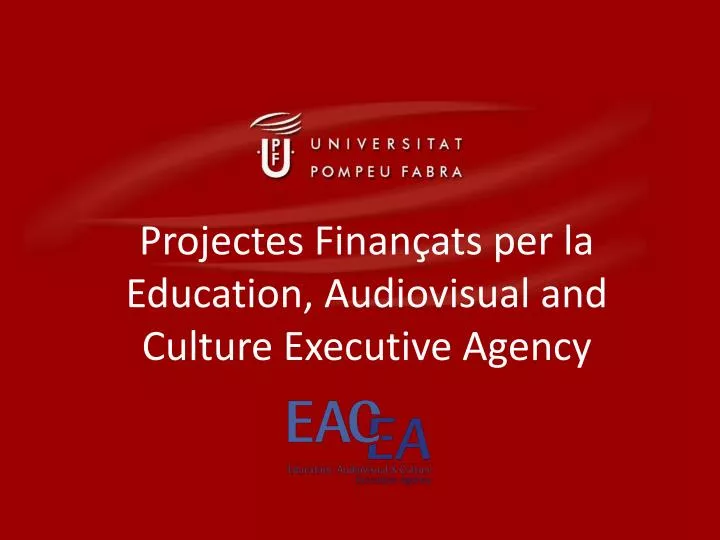 projectes finan ats per la education audiovisual and culture executive agency