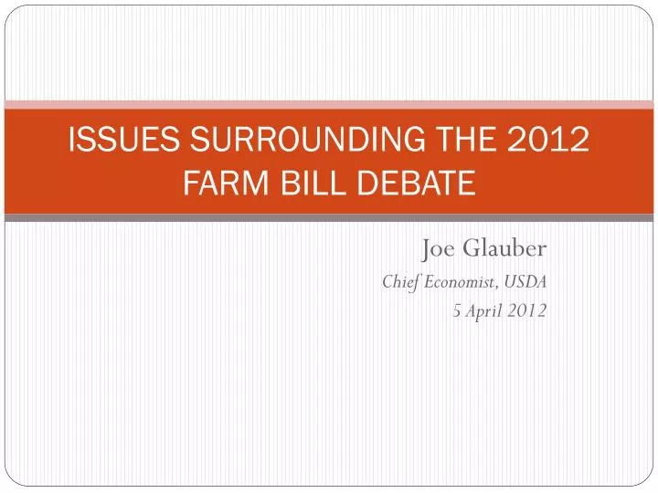 issues surrounding the 2012 farm bill debate