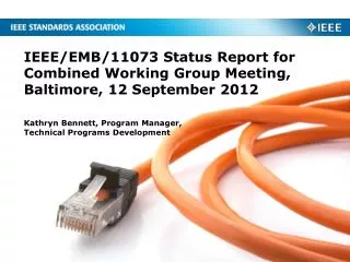 IEEE/EMB/11073 Status Report for Combined Working Group Meeting, Baltimore, 12 September 2012