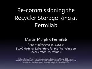 Re-commissioning the Recycler Storage Ring at Fermilab