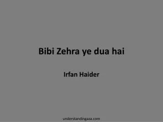 Bibi Zehra ye dua hai
