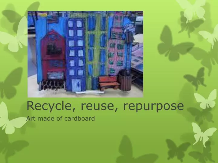 recycle reuse repurpose
