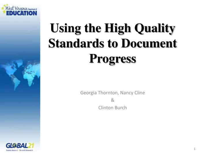 using the high quality standards to document progress