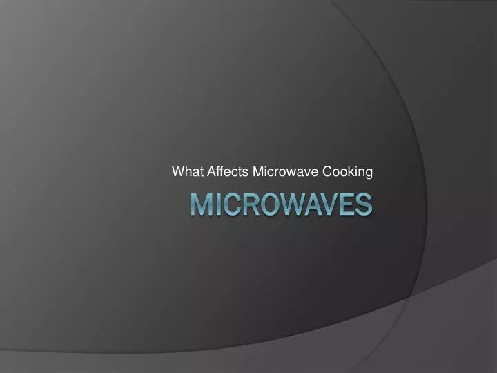 what affects microwave cooking