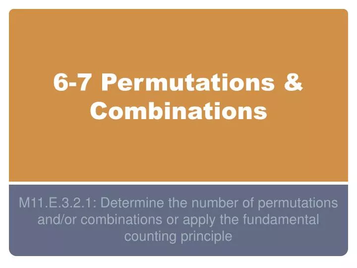 6 7 permutations combinations