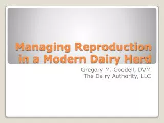 Managing Reproduction in a Modern Dairy Herd