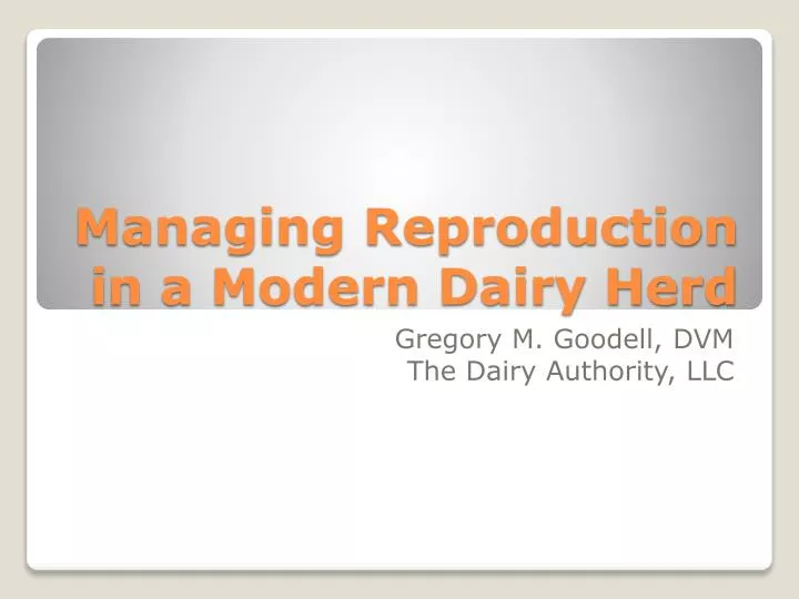 managing reproduction in a modern dairy herd