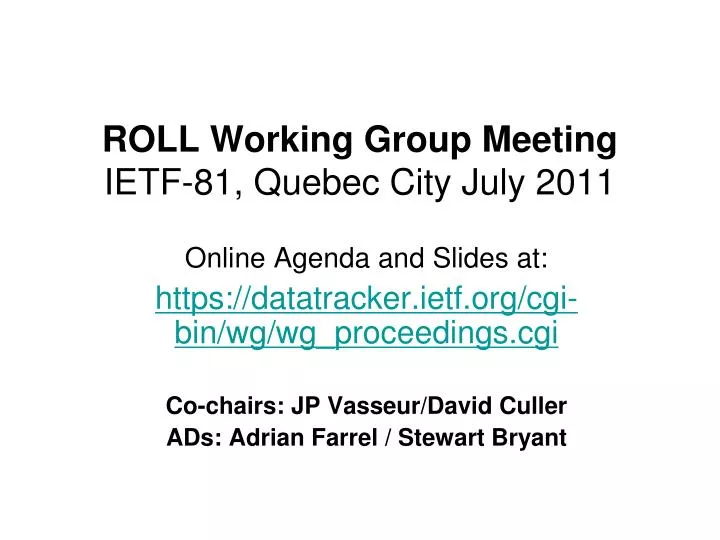 roll working group meeting ietf 81 quebec city july 2011