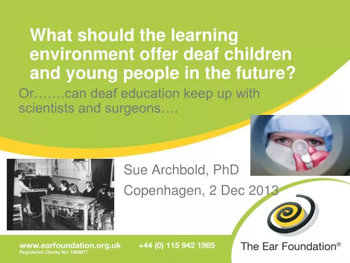 what should the learning environment offer deaf children and young people in the future