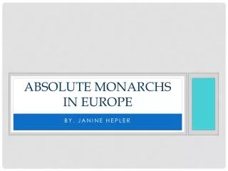 Absolute monarchs in europe
