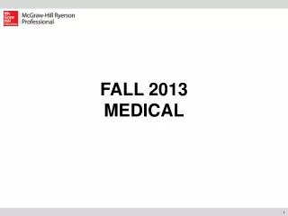 FALL 2013 MEDICAL