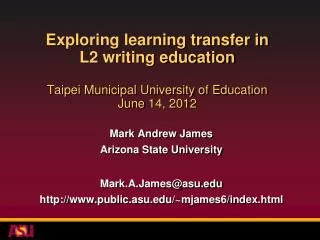 Mark Andrew James Arizona State University Mark.A.James@asu.edu