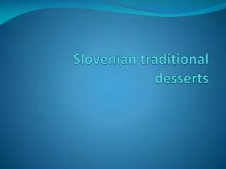 Slovenian traditional desserts