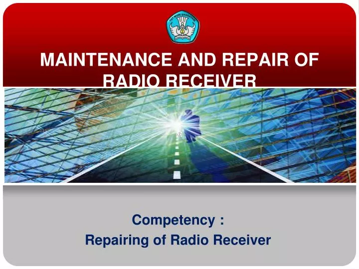 maintenance and repair of radio receiver