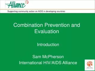 Introduction Sam McPherson International HIV/AIDS Alliance