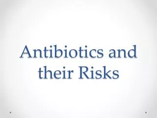 Antibiotics and their Risks