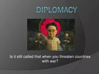 Diplomacy