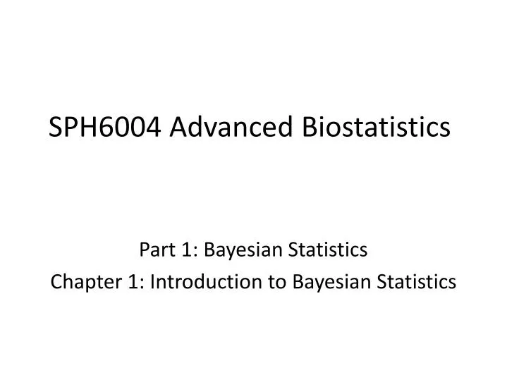 sph6004 advanced biostatistics