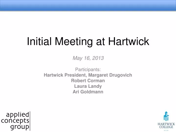 initial meeting at hartwick