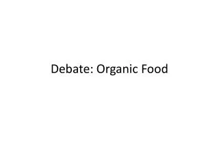 Debate: Organic Food