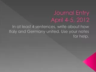 Journal Entry April 4-5, 2012